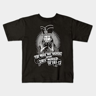 Lo Pan You Were Not Brought Upon This World to Get It Kids T-Shirt